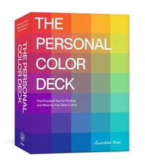 The Personal Color Deck: The Practical Tool for Finding and Wearing Your Best Colors; Color Analysis Cards