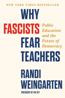 Why Fascists Fear Teachers