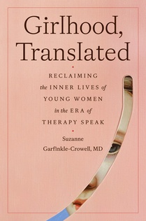 Girlhood, Translated: Understanding Young Women in the Age of Therapy Speak and Self-Diagnosis
