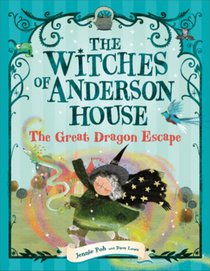 The Witches of Anderson House: The Great Dragon Escape