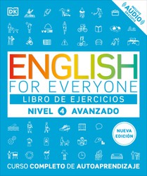 English for Everyone Nivel 4 Avanzado: Libro de Ejercicios: Edicion En Espanol