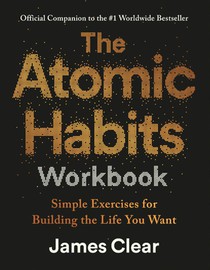 The Atomic Habits Workbook
