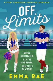 Off Limits: A Fiery, Forbidden Cheerleader X Footballer Romance