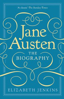 Jane Austen: The Biography