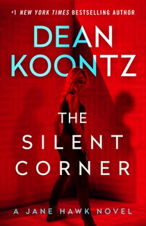 The Silent Corner: A Jane Hawk Novel