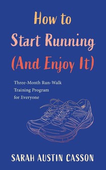 How to Start Running (And Enjoy It)