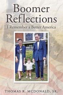 Boomer Reflections: I Remember a Better America