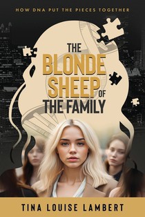 The Blonde Sheep of the Family: How DNA Put The Pieces Together