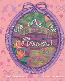 We Are the Flowers