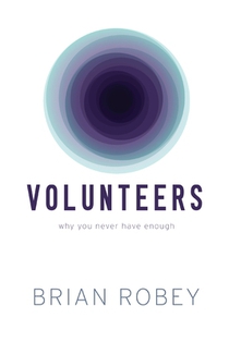 Volunteers: Why You Never Have Enough