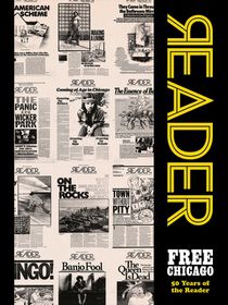 Free Chicago: 50 Years of the Reader
