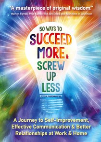 50 Ways to Succeed More & Screw Up Less!