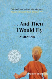 Thompson, D: ...And Then I Would Fly