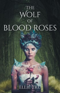 The Wolf of Blood Roses