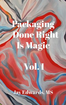 Packaging Done Right is Magic, Vol. I