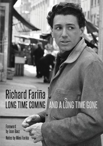 Fariña, R: Long Time Coming and a Long Time Gone