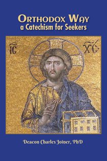 Orthodox Way, A Catechism for Seekers