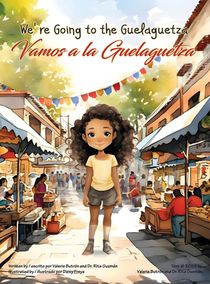 We're Going to the Guelaguetza / Vamos a la Guelaguetza