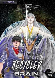 Recycled Brain Part Two: Life from Another World