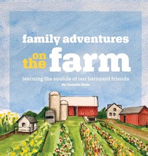 Family Adventures on the Farm