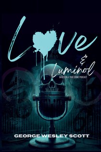 Love and Luminol