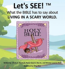 Let's SEE!(TM) What the BIBLE has to say about LIVING IN A SCARY WORLD