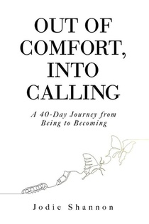 Out of Comfort, Into Calling