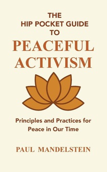 The Hip Pocket Guide to Peaceful Activism