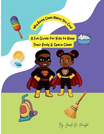 A Fun Guide for Kids to Keep Their Body & Space Clean
