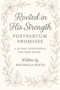 Rooted in His Strength