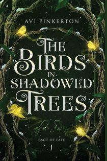 The Birds in Shadowed Trees