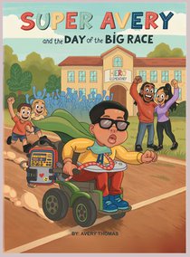 Thomas, A: Super Avery and the Day of the Big Race
