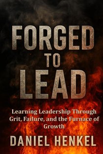 Forged to Lead