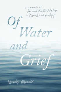 Of Water and Grief