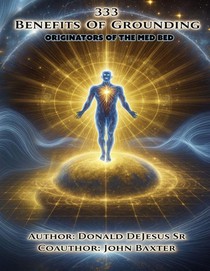 333 Benefits of Grounding (Originators of the Med Bed) www.antiagingbedcover.com