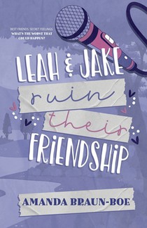Leah and Jake Ruin Their Friendship