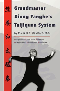 Grandmaster Xiong Yanghe's Taijiquan System
