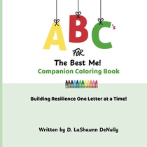 ABCs for the Best Me! Companion Coloring Book: Building Resilience One Letter at a Time