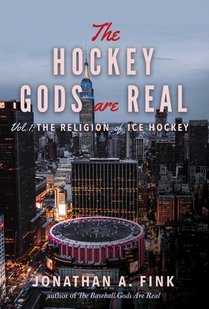 The Hockey Gods are Real: The Religion of Ice Hockey