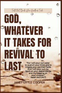 God, Whatever It Takes For Revival To Last