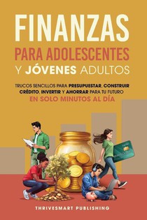 Finanzas Para Adolescentes Y Jovenes Adultos