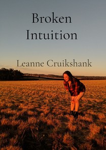 Broken Intuition: A collection of poems