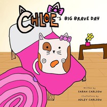 Chloe's Big Brave Day