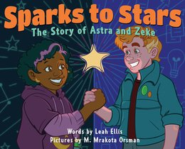 Sparks to Stars: The Story of Astra & Zeke