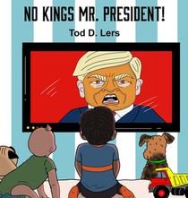 No Kings, Mr. President!