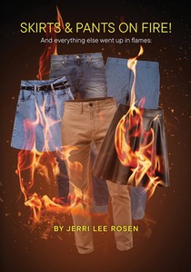 Skirts & Pants on Fire! And everything else went up in flames.