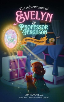 Lagueux, A: Adventures of Evelyn & Professor Ferguson