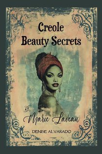 Creole Beauty Secrets of Marie Laveau