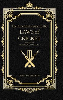 The American Guide to the Laws of Cricket