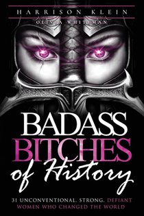 Badass Bitches of History